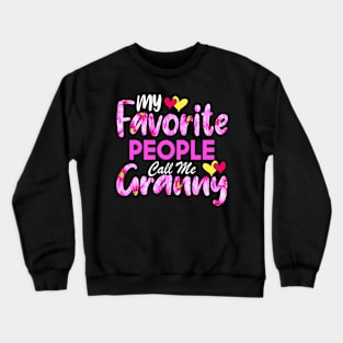 My Favorite People Call Me Granny Cute Pink Floral Mother's Day Crewneck Sweatshirt